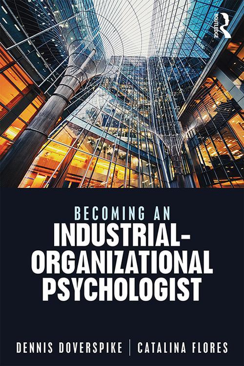 Becoming an Industrial-Organizational Psychologist by Doverspike and Flores